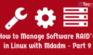 在 Linux 下使用 RAID（九）：如何使用 ‘Mdadm’ 工具管理软件 RAID